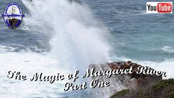 The Magic of Margaret River - Part 1